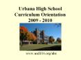 Urbana High School Curriculum Orientation 2009 - 2010 PowerPoint PPT Presentation