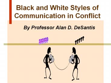 Black%20and%20White%20Styles%20of%20Communication%20in%20Conflict