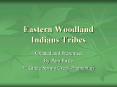 Eastern Woodland Indians Tribes PowerPoint PPT Presentation
