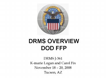 DRMS OVERVIEW DOD FFP