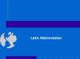 Latin Abbreviation PowerPoint PPT Presentation