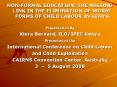 NONFORMAL EDUCATION: THE MISSING LINK IN THE ELIMINATION OF WORST FORMS OF CHILD LABOUR IN KENYA PowerPoint PPT Presentation