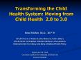 Transforming the Child Health System: Moving from Child Health 2.0 to 3.0 PowerPoint PPT Presentation
