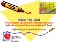Follow The Child A New Hampshire Department of Education Initiative under the direction of Commissio PowerPoint PPT Presentation