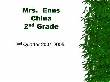 Mrs' Enns China 2nd Grade