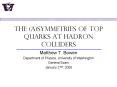 The ASymmetries of Top Quarks at Hadron Colliders PowerPoint PPT Presentation
