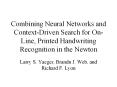 Combining Neural Networks and Context-Driven Search for On-Line, Printed Handwriting Recognition in the Newton PowerPoint PPT Presentation