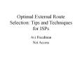 Optimal External Route Selection: Tips and Techniques for ISPs PowerPoint PPT Presentation