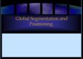 Global Segmentation and Positioning PowerPoint PPT Presentation