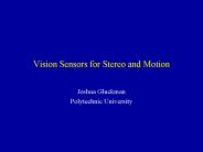 Vision Sensors for Stereo and Motion