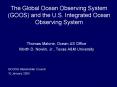 The Global Ocean Observing System GOOS and the U'S' Integrated Ocean Observing System PowerPoint PPT Presentation