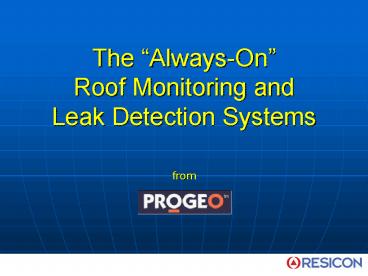 The AlwaysOn Roof Monitoring and Leak Detection Systems