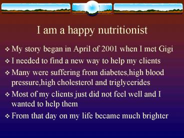 I am a happy nutritionist