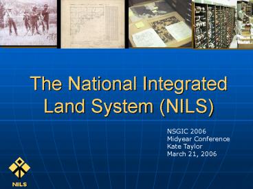 The National Integrated Land System NILS
