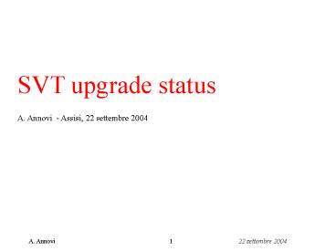 SVT upgrade status