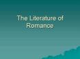 The Literature of Romance PowerPoint PPT Presentation