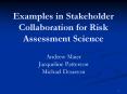 Examples in Stakeholder Collaboration for Risk Assessment Science PowerPoint PPT Presentation