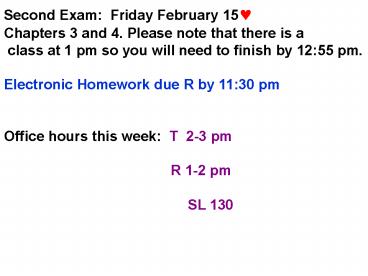 Second Exam: Friday February 15
