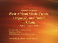 summer program West African Music, Dance, Language, and Culture in Ghana July 3 Aug 5, 2009 PowerPoint PPT Presentation