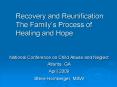 Recovery and Reunification: The Familys Process of Healing and Hope PowerPoint PPT Presentation