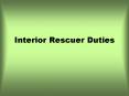 Interior Rescuer Duties PowerPoint PPT Presentation