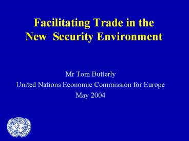 Facilitating Trade in the New Security Environment