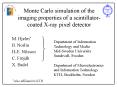 Monte Carlo simulation of the imaging properties of a scintillatorcoated Xray pixel detector PowerPoint PPT Presentation
