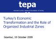 Turkeys Economic Transformation and the Role of Organized Industrial Zones PowerPoint PPT Presentation