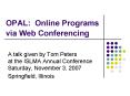 OPAL: Online Programs via Web Conferencing PowerPoint PPT Presentation