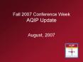 Fall 2007 Conference Week AQIP Update PowerPoint PPT Presentation