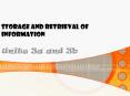 STORAGE AND RETRIEVAL OF INFORMATION PowerPoint PPT Presentation