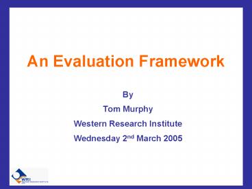 An Evaluation Framework