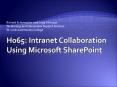 H065:%20Intranet%20Collaboration%20Using%20Microsoft%20SharePoint PowerPoint PPT Presentation