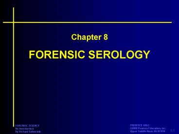 FORENSIC SEROLOGY