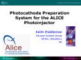 Photocathode Preparation System for the ALICE Photoinjector PowerPoint PPT Presentation