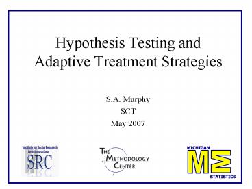 Hypothesis Testing and Adaptive Treatment Strategies