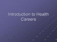 Introduction to Health Careers PowerPoint PPT Presentation