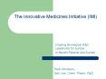 The Innovative Medicines Initiative (IMI) PowerPoint PPT Presentation