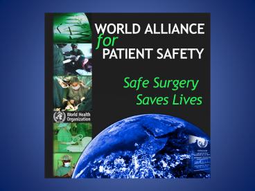 Surgical safety is a serious public health issue