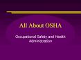 All About OSHA PowerPoint PPT Presentation