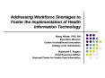Addressing Workforce Shortages to Foster the Implementation of Health Information Technology PowerPoint PPT Presentation