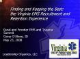 Finding and Keeping the Best: the Virginia EMS Recruitment and Retention Experience PowerPoint PPT Presentation