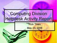 Computing Division Helpdesk Activity Report