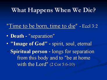What Happens When We Die