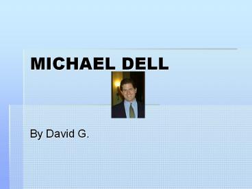 MICHAEL DELL