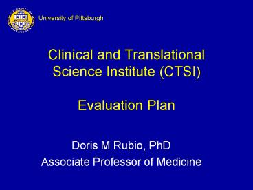Clinical and Translational Science Institute CTSI Evaluation Plan