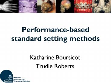 Performancebased standard setting methods