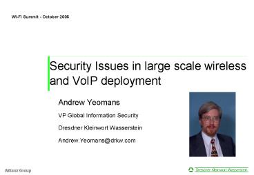 Security Issues in large scale wireless and VoIP deployment