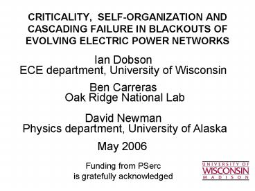 CRITICALITY, SELFORGANIZATION AND CASCADING FAILURE IN BLACKOUTS OF EVOLVING ELECTRIC POWER NETWORKS