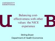 Balancing costeffectiveness with other values: the NICE experience